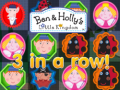 Oyunu Ben & Holly's Little Kingdom 3 in a row!