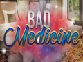 Oyunu Bad Medicine