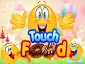 Oyunu Touch Food