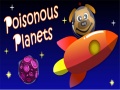 Oyunu Poisonous Planets