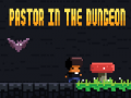 Oyunu Pastor In The Dungeon