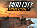 Oyunu Mad City Prison Escape I