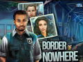 Oyunu Border of Nowhere