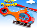 Oyunu Crazy Chopper