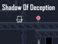 Oyunu Shadow Of Deception