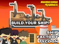 Oyunu Ship Factory Tycoon