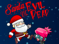 Oyunu Santa vs Evil Dead