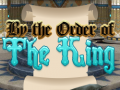 Oyunu By Order of the King