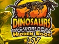 Oyunu Dinosaurs World Hidden Eggs Part IV