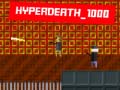 Oyunu Hyperdeath_1000