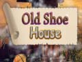 Oyunu Old Shoe House