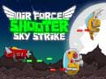 Oyunu Air Force Shooter Sky Strike