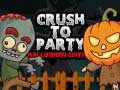 Oyunu Crush to Party Halloween Edition
