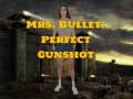 Oyunu Mrs Bullet: Perfect Gunshot