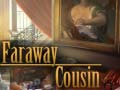 Oyunu Faraway Cousin