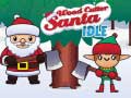 Oyunu Wood Cutter Santa Idle