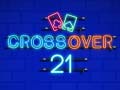 Oyunu Crossover 21