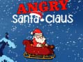 Oyunu Angry Santa-Claus