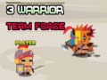 Oyunu 3 Warrior Team Force