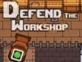Oyunu Defend the Workshop