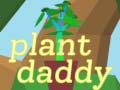 Oyunu Plant Daddy