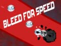 Oyunu Bleed for Speed
