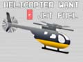 Oyunu Helicopter Want Jet Fuel