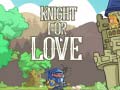 Oyunu Knight for Love