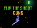 Oyunu Flip the Shoot Guns