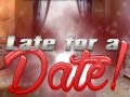Oyunu Late for a Date