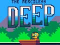 Oyunu The Merciless Deep