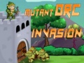 Oyunu  Mutant Orc Invasion