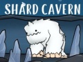 Oyunu Shard Cavern