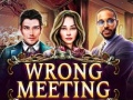 Oyunu Wrong Meeting