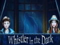 Oyunu Whistler in the Dark