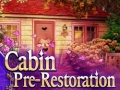 Oyunu Cabin pre-restoration