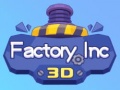 Oyunu Factory Inc 3D