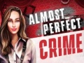 Oyunu Almost Perfect Crime