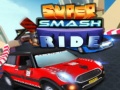 Oyunu Super Smash Ride