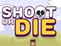 Oyunu Shoot or Die