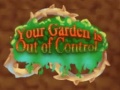 Oyunu Your Garden is Out of Control