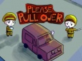 Oyunu Please Pull Over