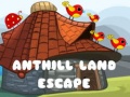 Oyunu Anthill Land Escape