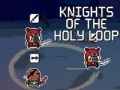 Oyunu Knights of the Holy Loop