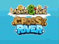 Oyunu Adam & Eve Crossy River