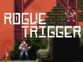 Oyunu Rogue Trigger