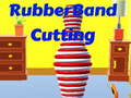 Oyunu Rubber Band Cutting