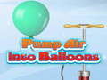 Oyunu Pump Air into Balloon