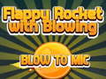 Oyunu Flappy Rocket Playing with Blowing to Mic