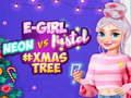 Oyunu Neon vs E Girl #Xmas Tree Deco